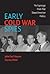 Early Cold War Spies: The Espionage Trials that Shaped American Politics (Cambridge Essential Histories)