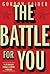 The Battle for You: The Life-And-Death Struggle for Control of Your Soul