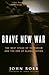 Brave New War: The Next Stage of Terrorism and the End of Globalization