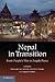 Nepal in Transition: From People's War to Fragile Peace