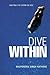 Dive Within