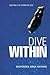 Dive Within