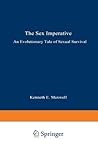 The Sex Imperative: An Evolutionary Tale of Sexual Survival