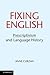 Fixing English: Prescriptiv...