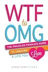 WTF to OMG by Jennifer Sparks