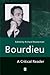 Bourdieu: A Critical Reader