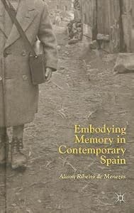 Embodying Memory in Contemporary Spain