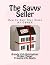 The Savvy Seller: How to Se...