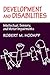 Development and Disabilities: Intellectual, Sensory and Motor Impairments