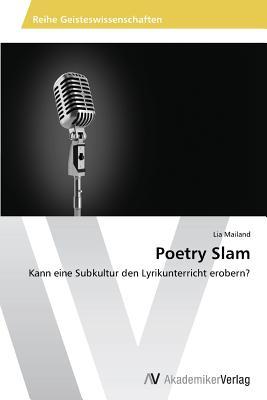 Poetry Slam: Kann eine Subkultur den Lyrikunterricht erobern? (German Edition)