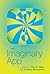 The Imaginary App by Paul D. Miller