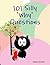 101 Silly 'Why' Questions by Marlize Schmidt