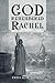 God Remembered Rachel by Crystal M. Fleming
