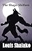 The Shape-Shifters