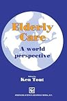 Elderly Care: A world perspective
