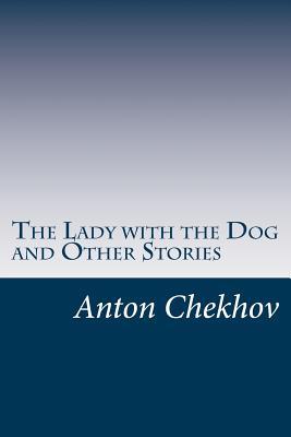The Lady with the Dog and Other Stories