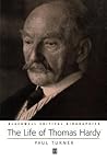 The Life of Thomas Hardy: A Critical Biography (Wiley Blackwell Critical Biographies)