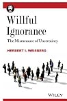 Willful Ignorance...
