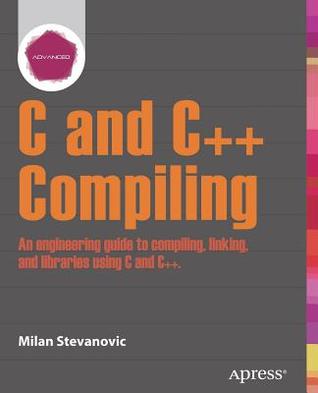 pdf download Advanced C and C++ Compiling