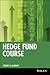 Hedge Fund Course by Stuart A. McCrary