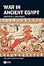 War in Ancient Egypt: The N...