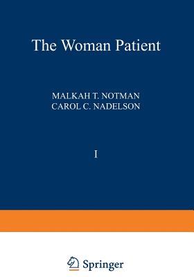The Woman Patient: Medical and Psychological Interfaces. Volume 1: Sexual and Reproductive Aspects of Women’s Health Care (Women in Context)