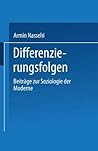 Differenzierungsfolgen: Beiträge zur Soziologie der Moderne (German Edition)
