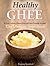 Healthy Ghee Recipes: 50 Lo...