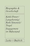 Engagement im Ruhestand: Rentner zwischen Erwerb, Ehrenamt und Hobby (Biographie & Gesellschaft) (German Edition) Engagement im Ruhestand: Rentner zwischen Erwerb, Ehrenamt und Hobby (Biographie & Gesellschaft) (German Edition)