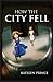 How the City Fell