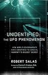 Unidentified: The UFO Phenomenon: How World Governments Have Conspired to Conceal Humanity's Biggest Secret