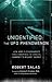 Unidentified: The UFO Phenomenon: How World Governments Have Conspired to Conceal Humanity's Biggest Secret