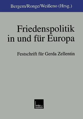 Friedenspolitik in und für Europa: Festschrift für Gerda Zellentin zum 65. Geburtstag (German Edition)