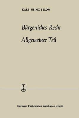 Bürgerliches Recht Allgemeiner Teil (Die Wirtschaftswissenschaften, Beitr. No. 2 = Lfg. 24) (German Edition)