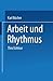 Arbeit und Rhythmus (German Edition)