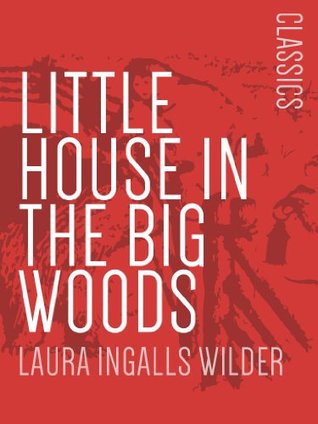 Little House in the Big Woods