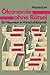Ökonomie ohne Rätsel: Ein W...