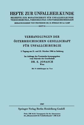 Verhandlungen der Österreichischen Gesellschaft für Unfallchirurgie: 2. Tagung am 21. und 22. Oktober 1966 in Salzburg (Hefte zur Unfallheilkunde) (German Edition)