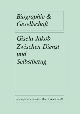 Zwischen Dienst und Selbstbezug: Eine biographieanalytische Untersuchung ehrenamtlichen Engagements (Biographie & Gesellschaft) (German Edition)