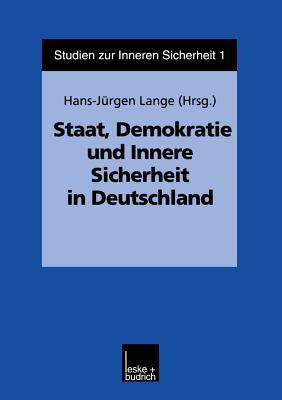 Staat, Demokratie und Innere Sicherheit in Deutschland (Studien zur Inneren Sicherheit, 1) (German Edition)