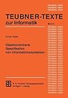 Objektorientierte Spezifikation von Informationssystemen (XTEUBNER-TEXTE zur Informatik) (German Edition) Objektorientierte Spezifikation von Informationssystemen (XTEUBNER-TEXTE zur Informatik) (German Edition)