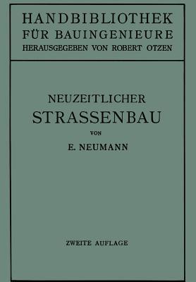 Der neuzeitliche Straßenbau: Aufgaben und Technik (Handbibliothek für Bauingenieure) (German Edition)