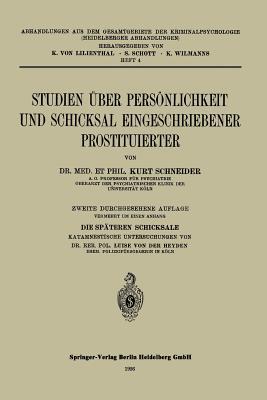 Studien über Persönlichkeit und Schicksal Eingeschriebener Prostituierter (Abhandlungen aus dem Gesamtgebiet der Kriminalpsychologie, 4) (German Edition)