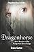 Dragonhorse and Seeker of the Forgotten Knowledge (Dragonhorse Saga, #1)