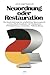 Neuordnung Oder Restauration?: Das Demokratiekonzept Der Amerikanischen Besatzungsmacht Und Die Politische Sozialisation Der Westdeutschen: Wirtschaftsordnung -- Schulstruktur -- Politische Bildung