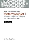 Systemwechsel 1: Theorien, Ansätze und Konzepte der Transitionsforschung (German Edition)