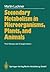 Secondary Metabolism in Microorganisms, Plants, and Animals