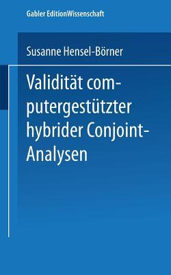 Validität computergestützter hybrider Conjoint-Analysen (Gabler Edition Wissenschaft) (German Edition)