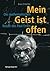 Mein Geist Ist Offen: Die Mathematischen Reisen Des Paul Erdös (German Edition)