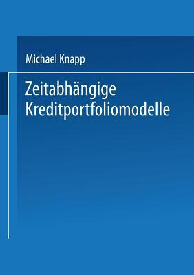 Zeitabhängige Kreditportfoliomodelle (Gabler Edition Wissenschaft)